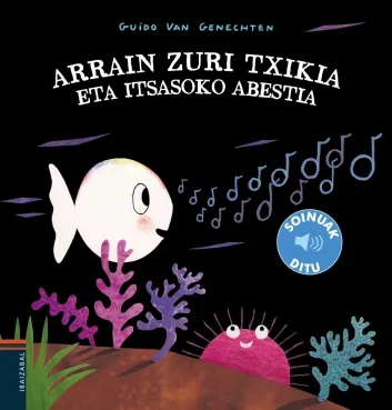Arrain zuri txikia eta itsasoko abestia